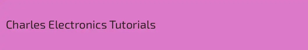 Charles Electronics Tutorials